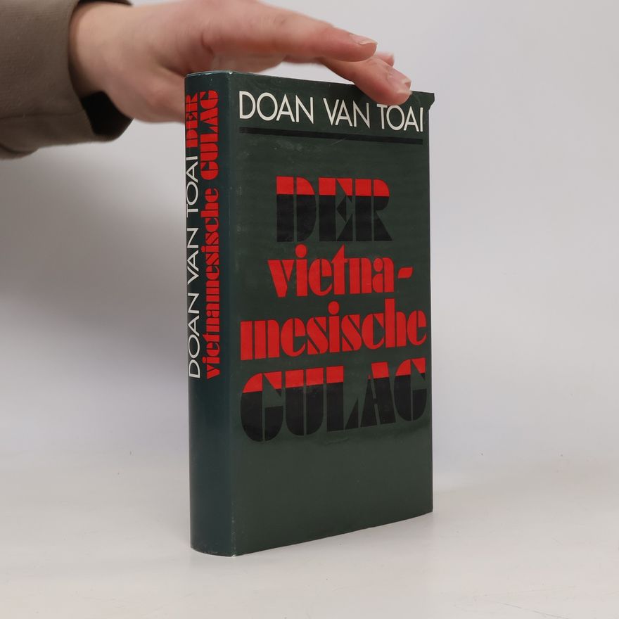 Doan Van Toai Der vietnamesische Gulag