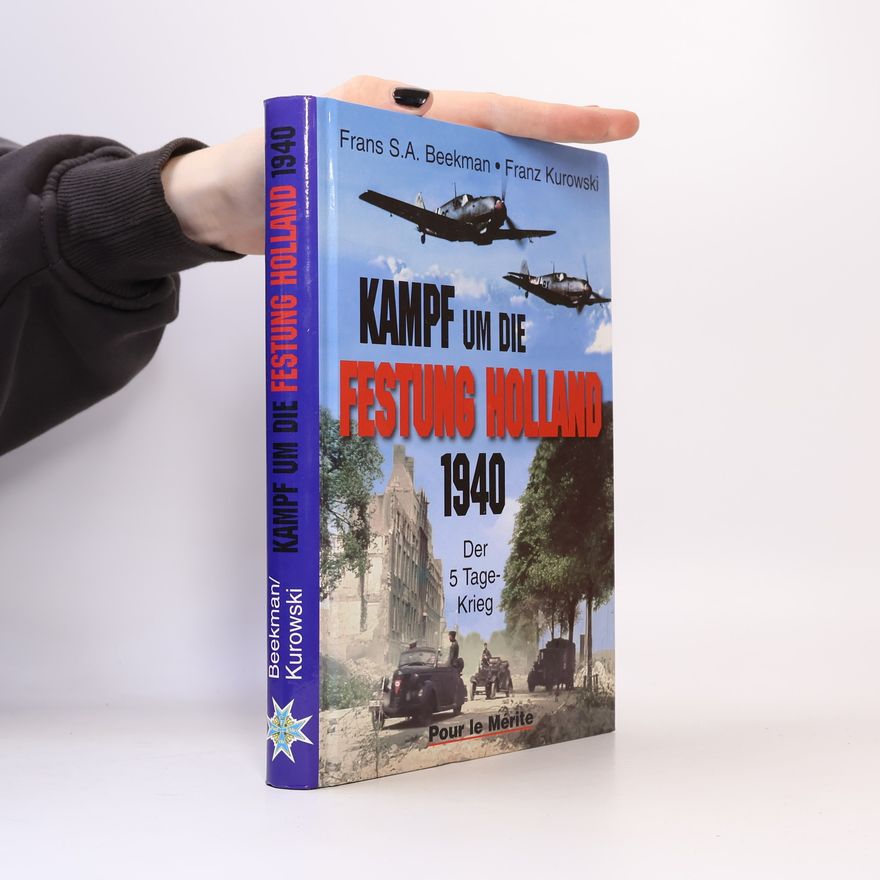 Frans S. A. Beekman Kampf um die Festung Holland