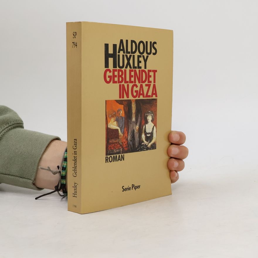 Aldous Huxley Geblendet in Gaza