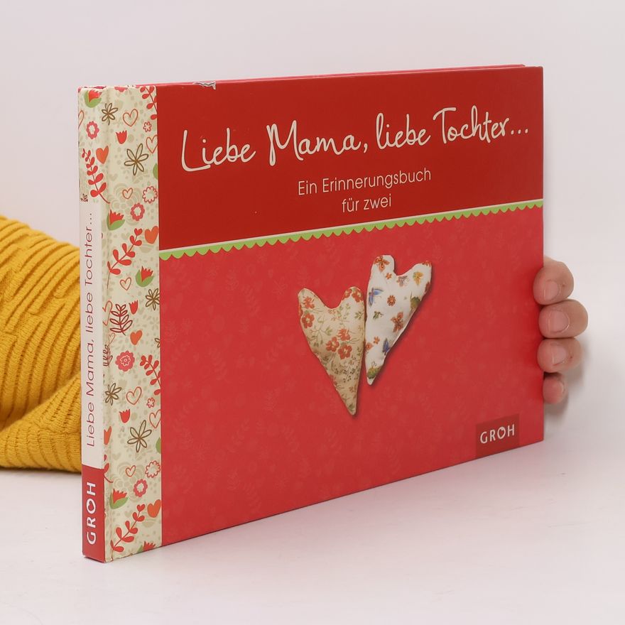 Autorenkollektiv Liebe Mama, liebe Tochter ...