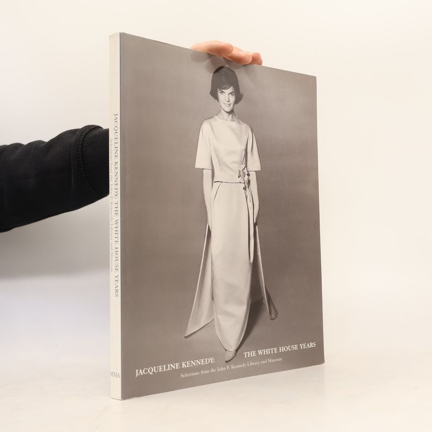 Arthur M. Schlesinger, Jr. Jacqueline Kennedy. The White House Years