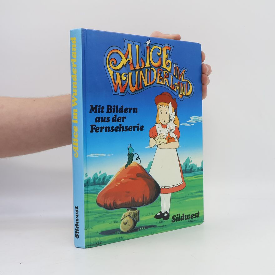 Lewis Carroll Alice im Wunderland