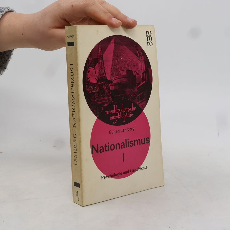 Eugen Lemberg Nationalismus I. Psychologie und Geschichte