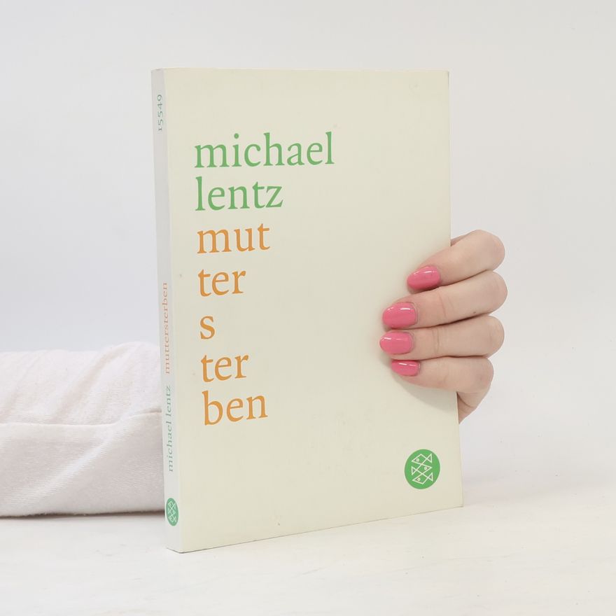 Michael Lentz Muttersterben