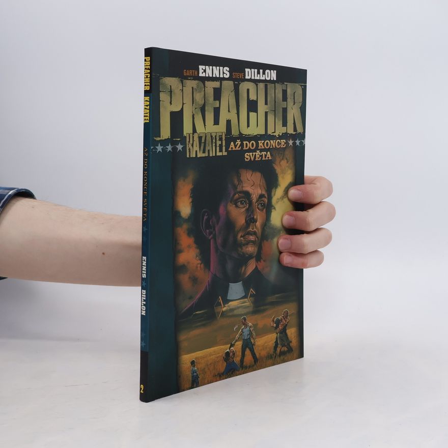 Garth Ennis Preacher - Kazatel. Až do konce světa