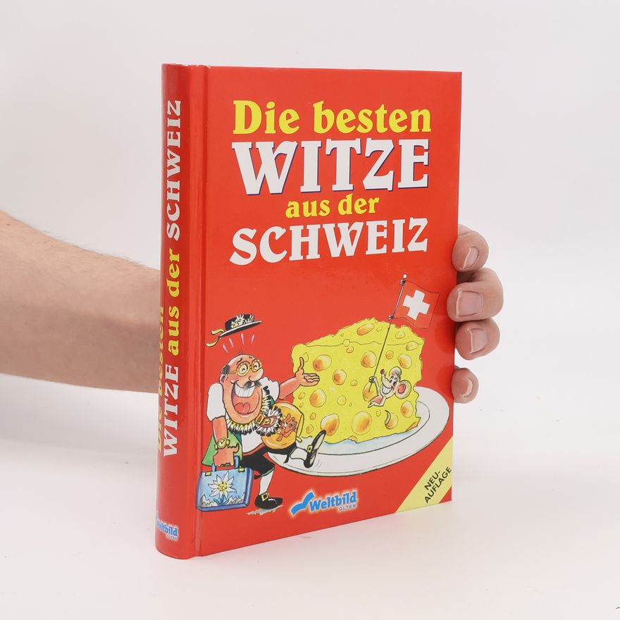 Autorenkollektiv Die besten Witze aus der Schweiz