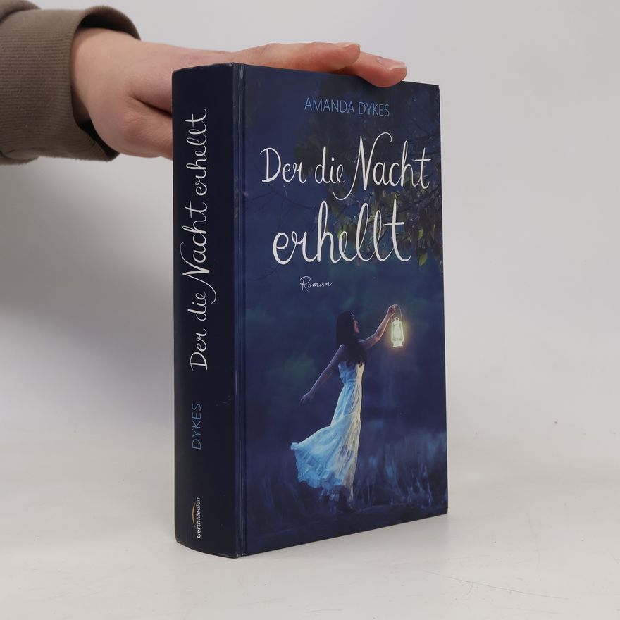 Amanda Dykes Der die Nacht erhellt