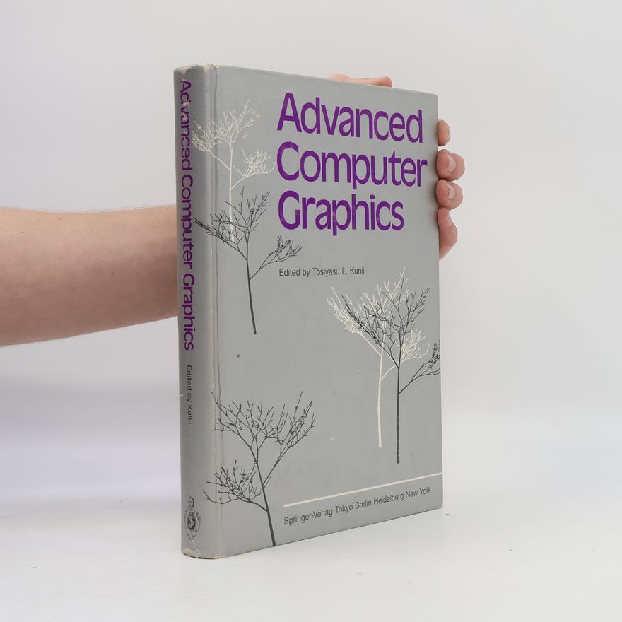 Tosiyasu L. Kunii Advanced Computer Graphics