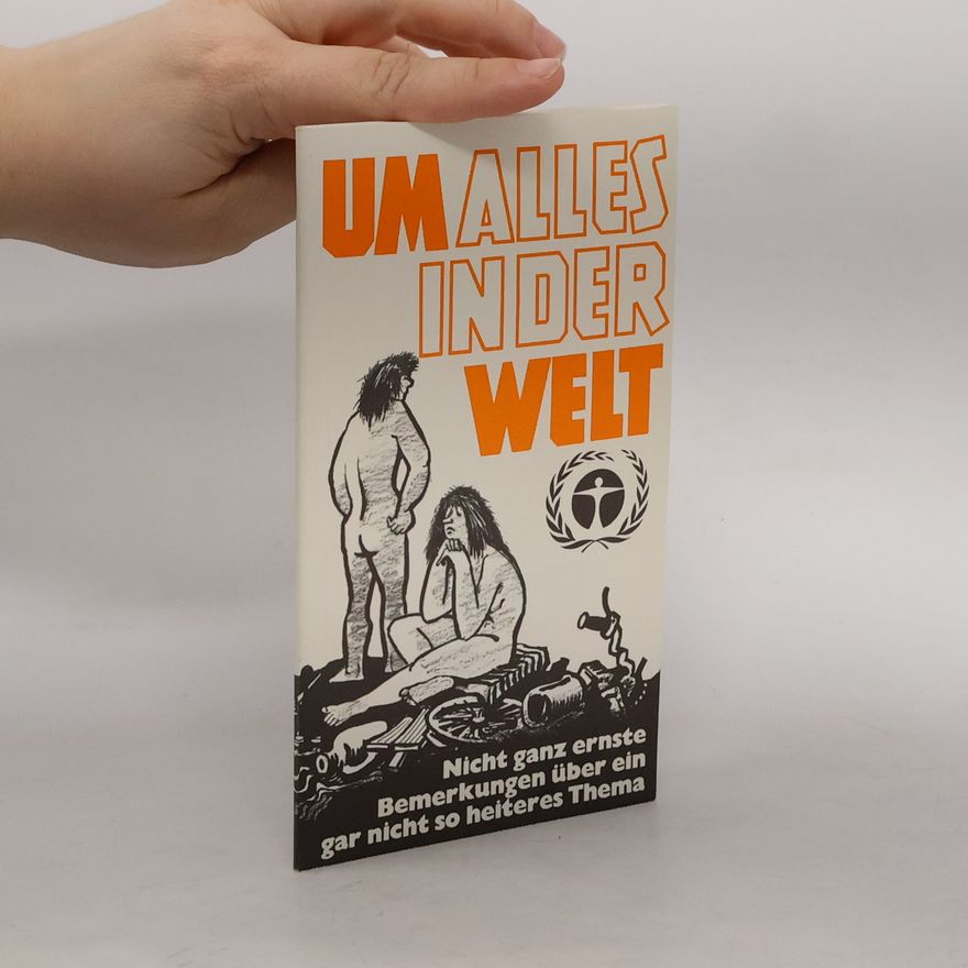 Various authors Um alles in der Welt