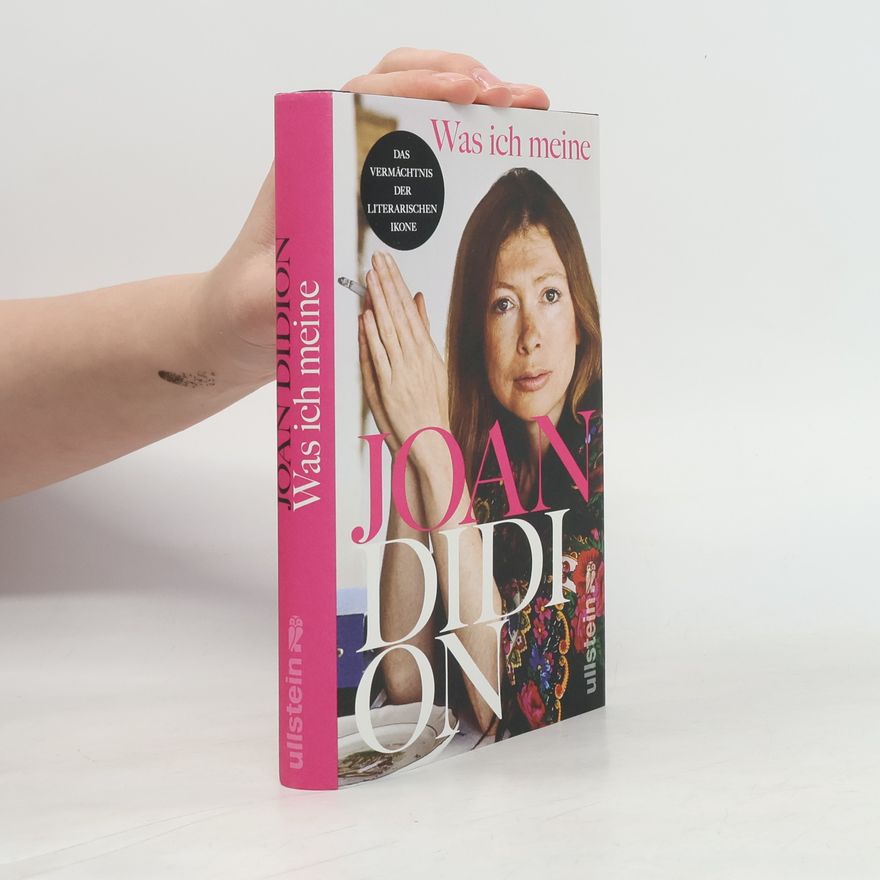 Joan Didion Was ich meine