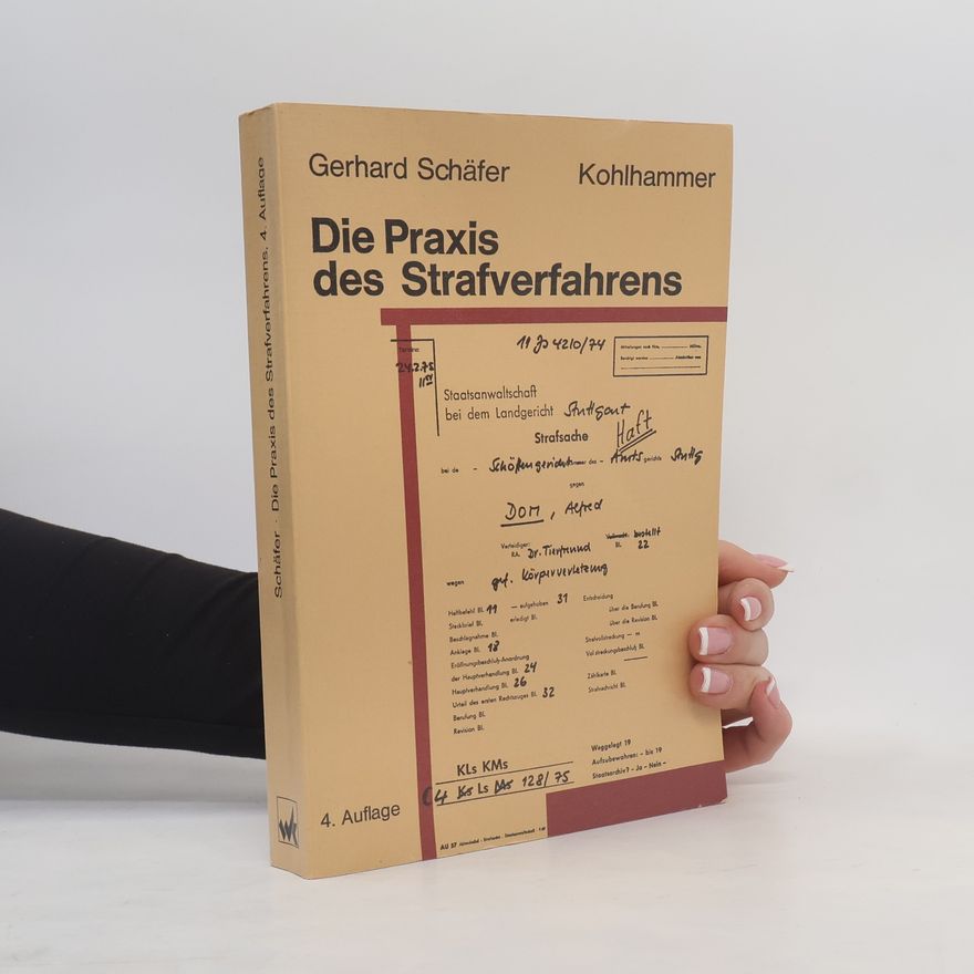 Gerhard Schäfer Die Praxis des Strafverfahrens