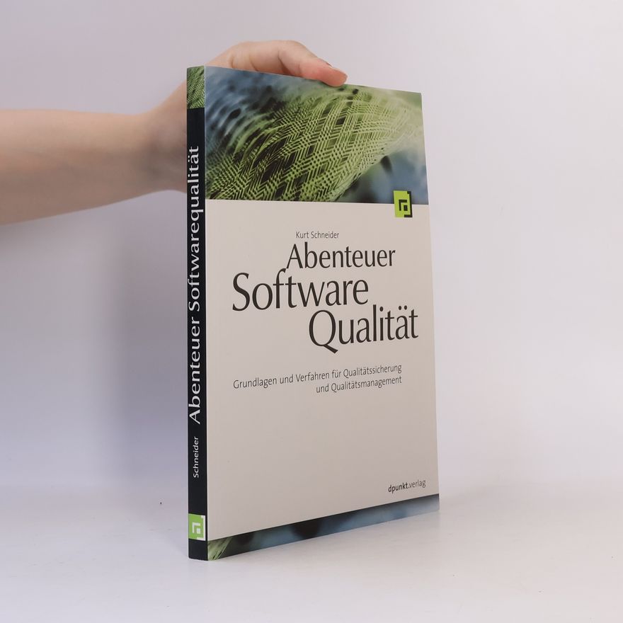 Kurt Schneider Abenteuer Softwarequalität