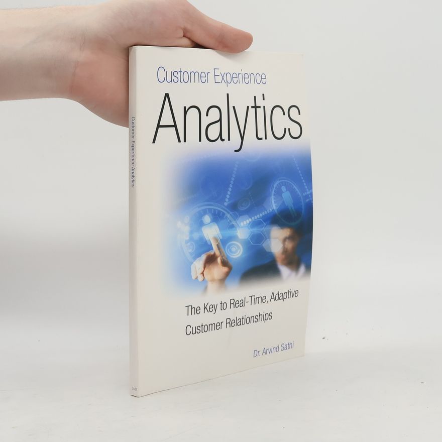 Arvind Sathi Customer Experience Analytics