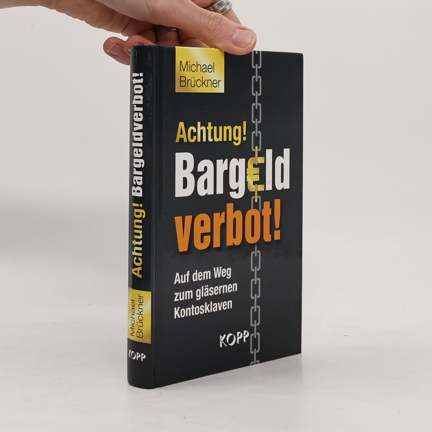 Michael Brückner Achtung! Bargeld verbot!