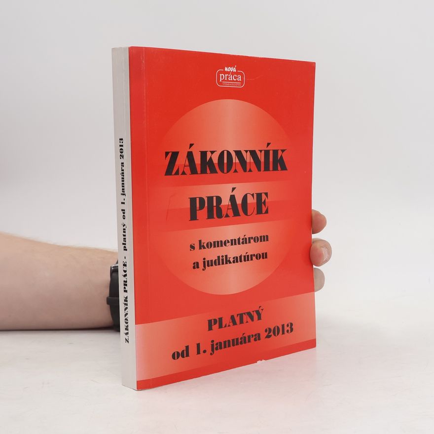 Collectif d'auteurs Zákonník práce s komentárom a judikatúrou