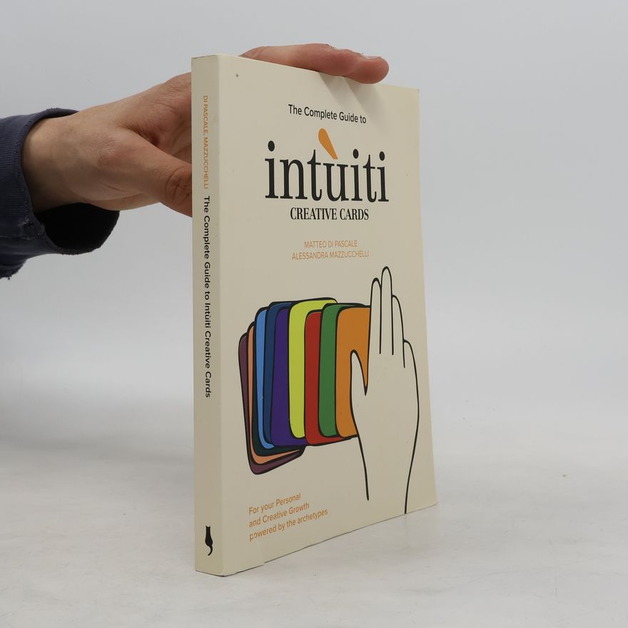 Alessandra Mazzucchelli The Complete Guide to Intuiti Creative Cards