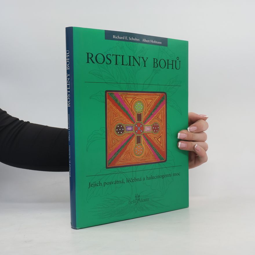 Richard Evans Schultes Rostliny bohů