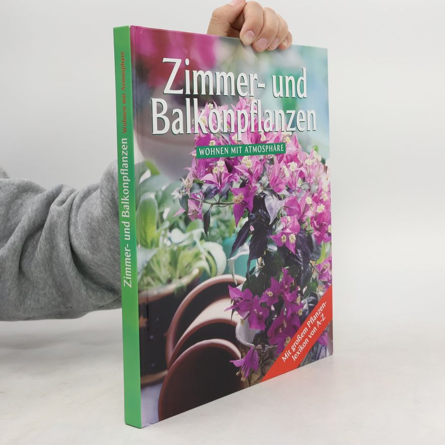 Collectif d'auteurs Zimmer- und Balkonpflanzen. Wohnen mit Atmosphäre