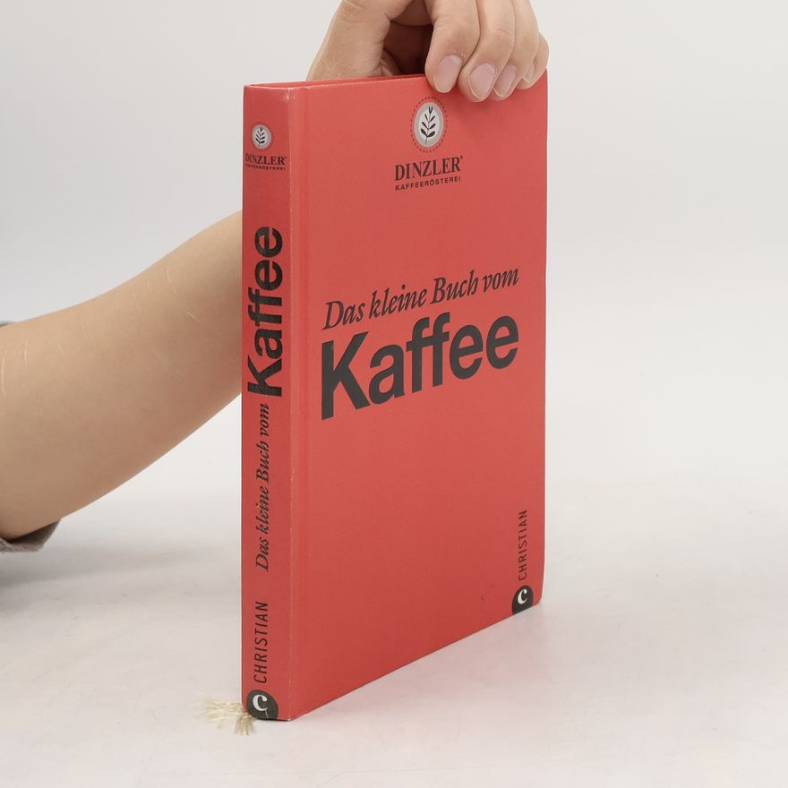 Carolin Friese Das kleine Buch vom Kaffee