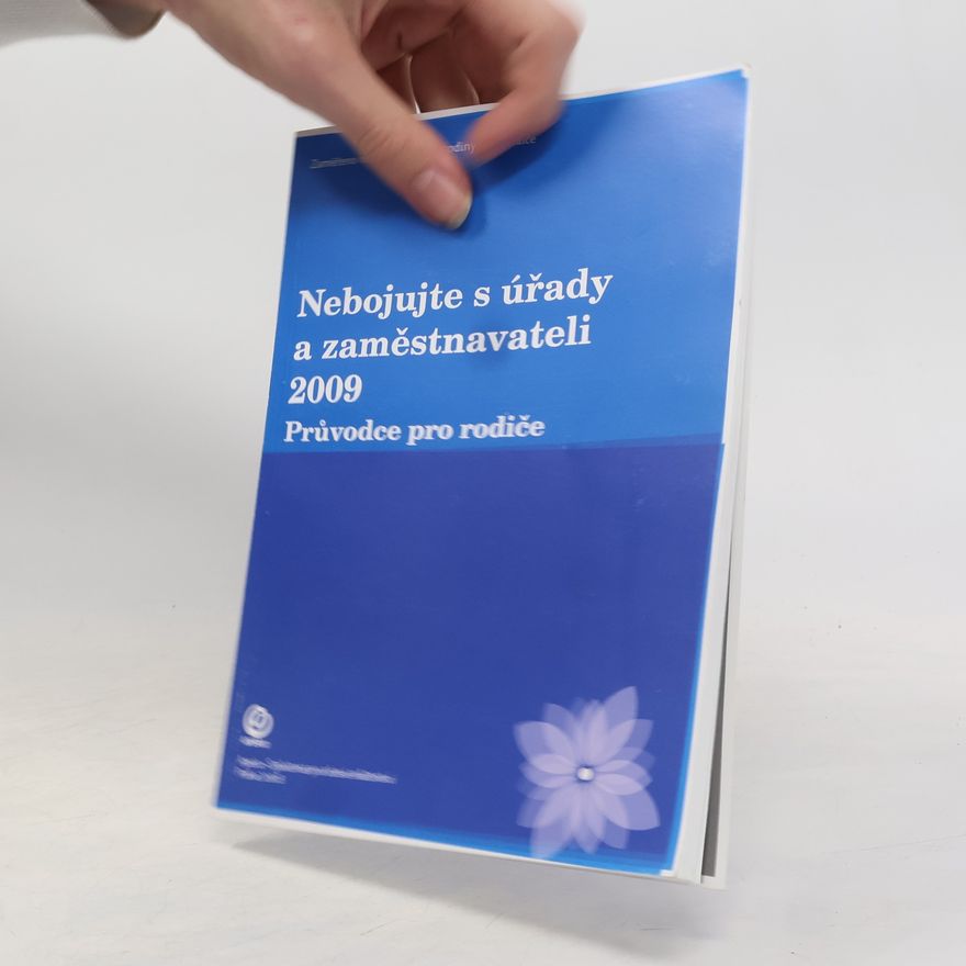 Jana Seemanová Nebojujte s úřady a zaměstnavateli 2009. Průvodce pro rodiče