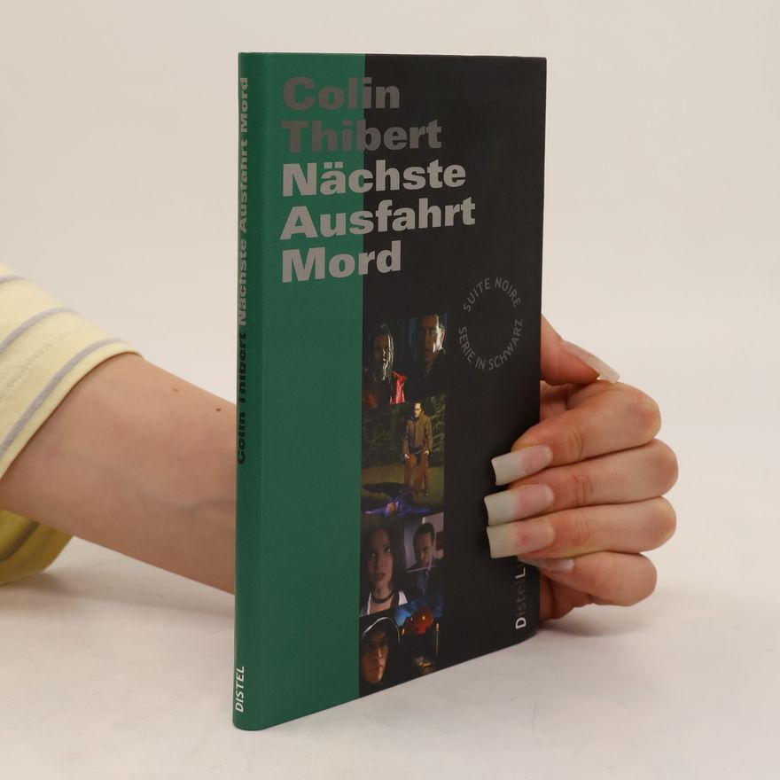 Thibert Colin Suite Noire: Nächste Ausfahrt Mord