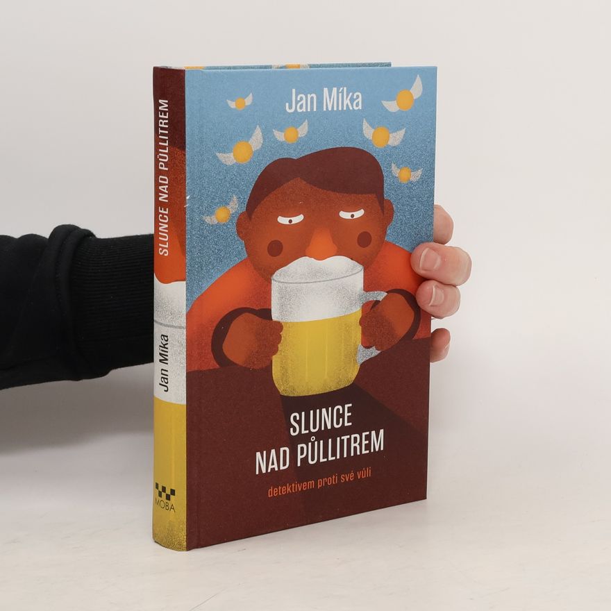 Jan Míka Slunce nad půllitrem