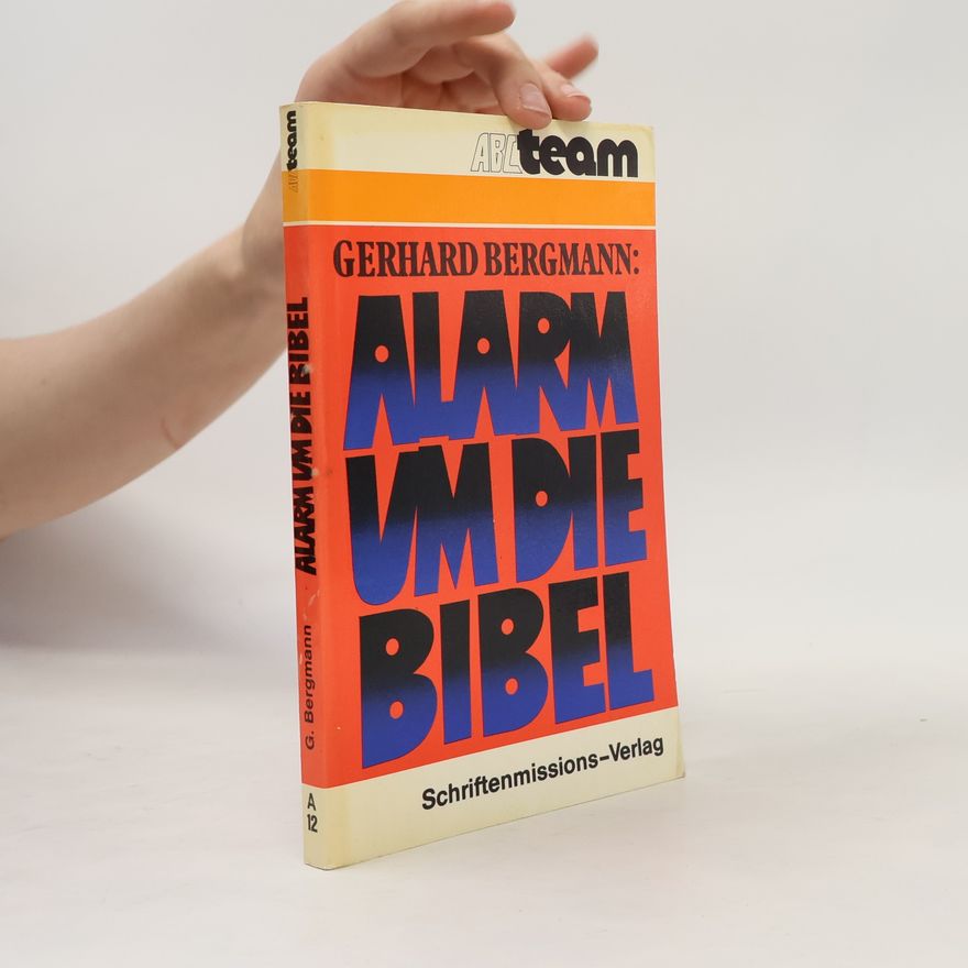 Gerhard Bergmann Alarm um die Bibel