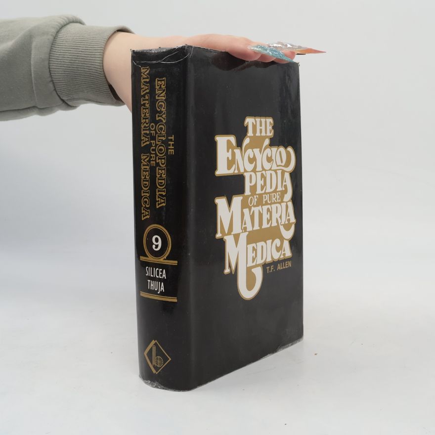 Timothy Field Allen The Encyclopedia of Pure Materia Medica 9