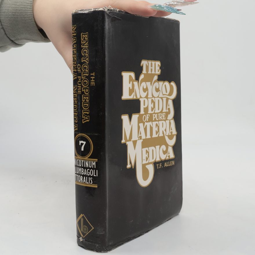 Collectif d'auteurs The Encyclopedia of Pure Materia Medica 7