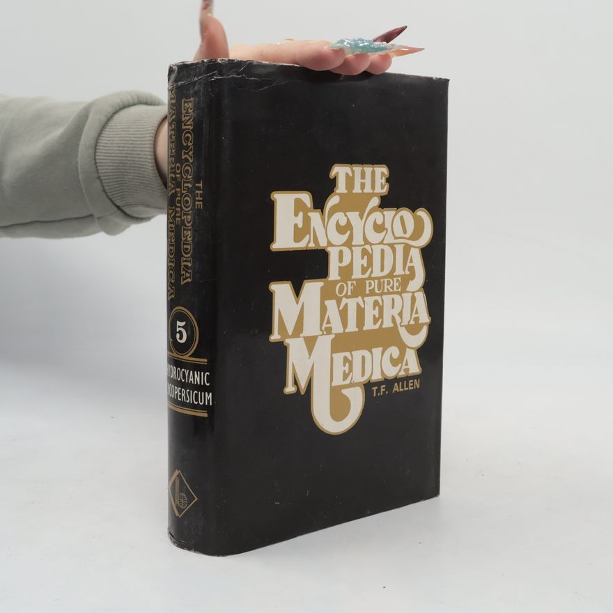 Autorenkollektiv The Encyclopedia of Pure Materia Medica 5