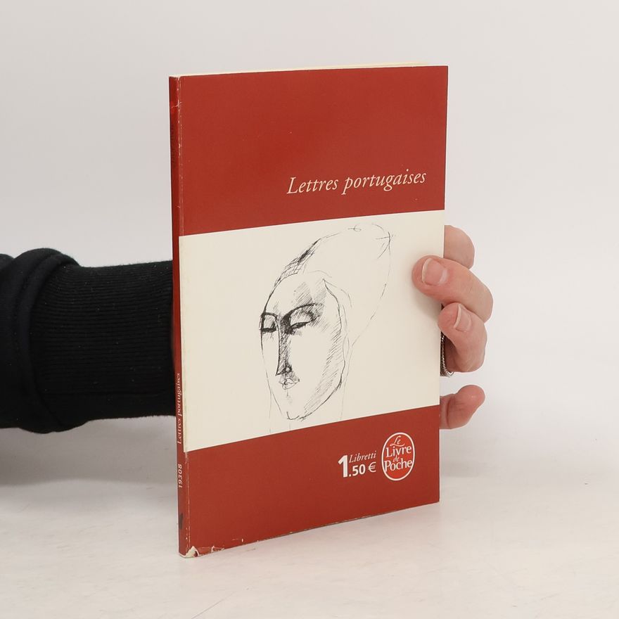 Soror Mariana Alcoforado Le Livre de Poche: Lettres portugaises
