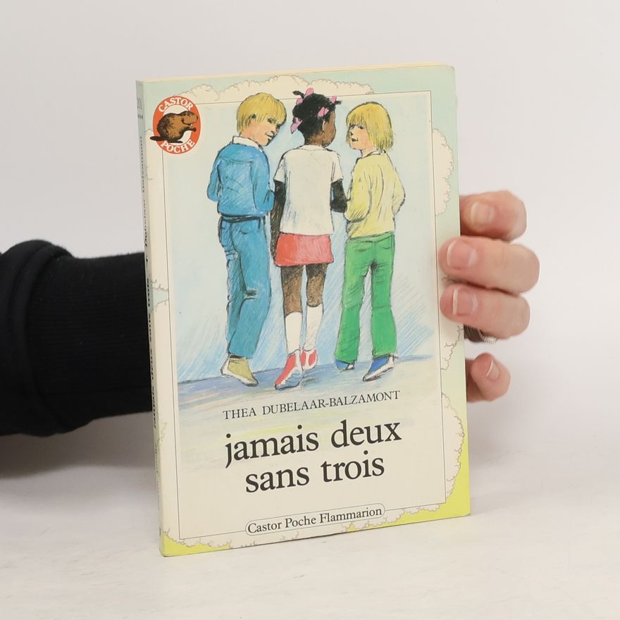 Thea Dubelaar-Balzamont Jamais deux sans trois !