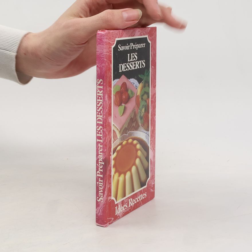 Autorenkollektiv Savoir préparer les desserts