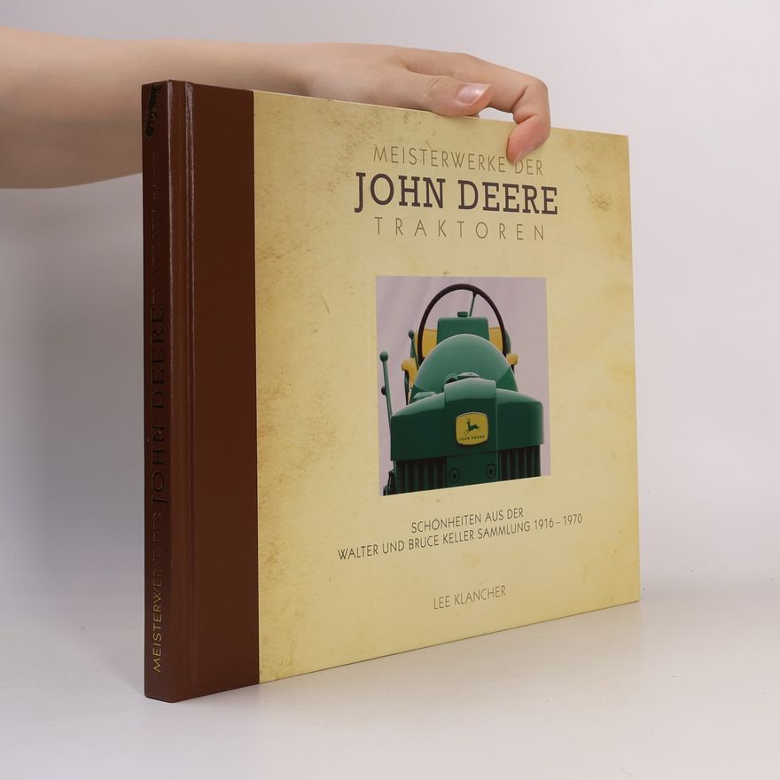 Lee Klancher Meisterwerke der John-Deer-Traktoren
