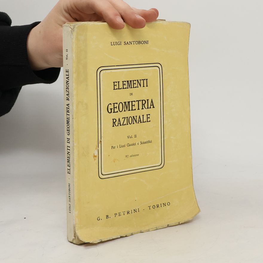 Luigi Santoboni Elementi di geometria razionale II. Per il Ginnasio e il Liceo scientifico