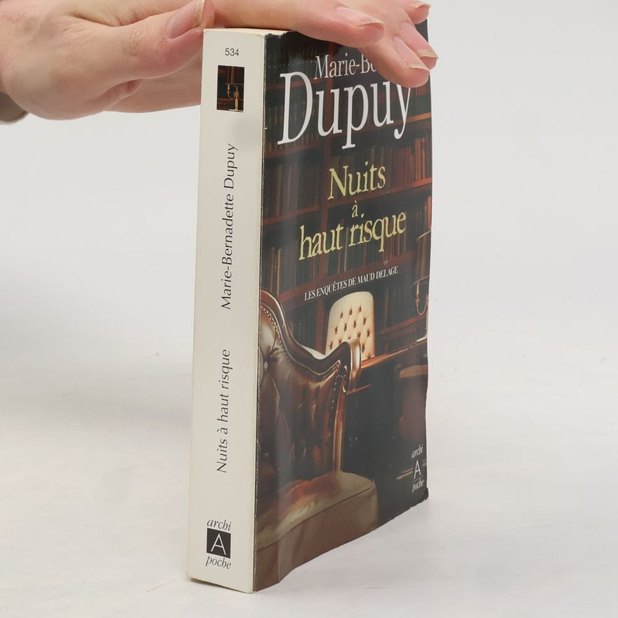 Marie-Bernadette Dupuy Nuits à haut risque