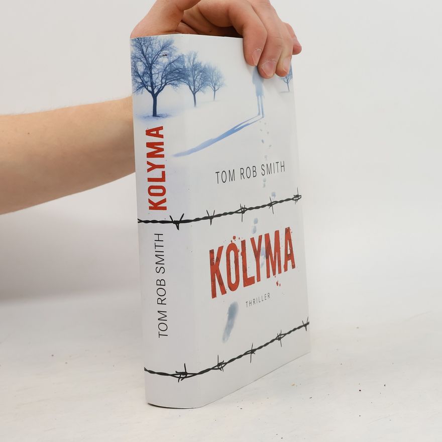 Tom Rob Smith Kolyma