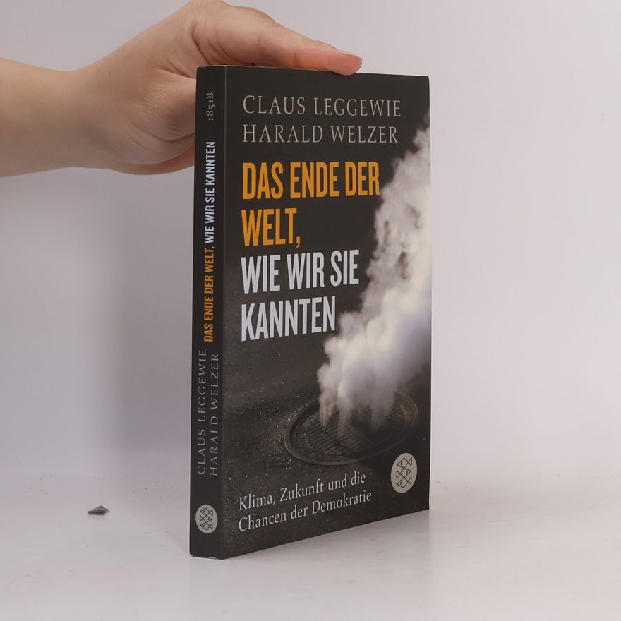Claus Leggewie Das Ende der Welt, wie wir sie kannten