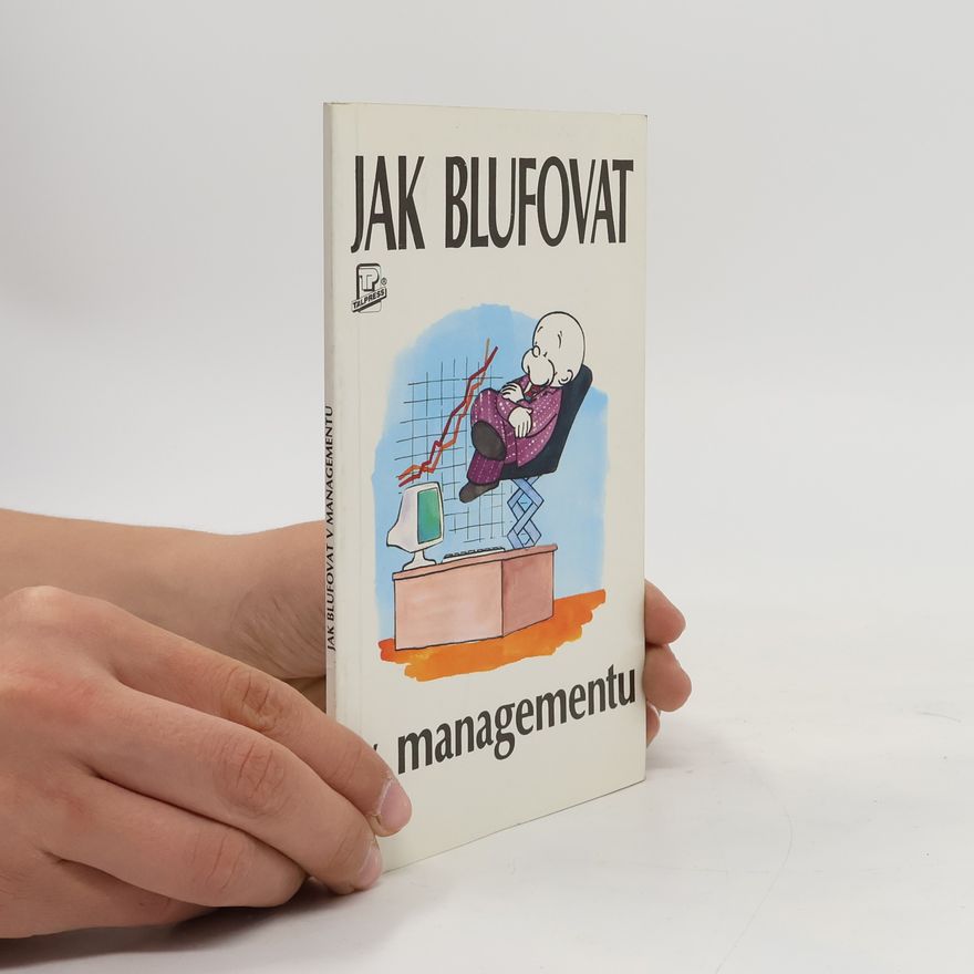 John Courtis Jak blufovat v managementu