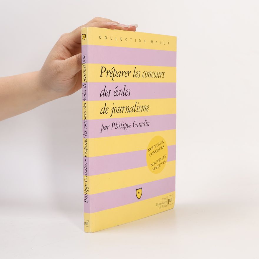 Philippe Gaudin Préparer les concours des écoles de journalisme
