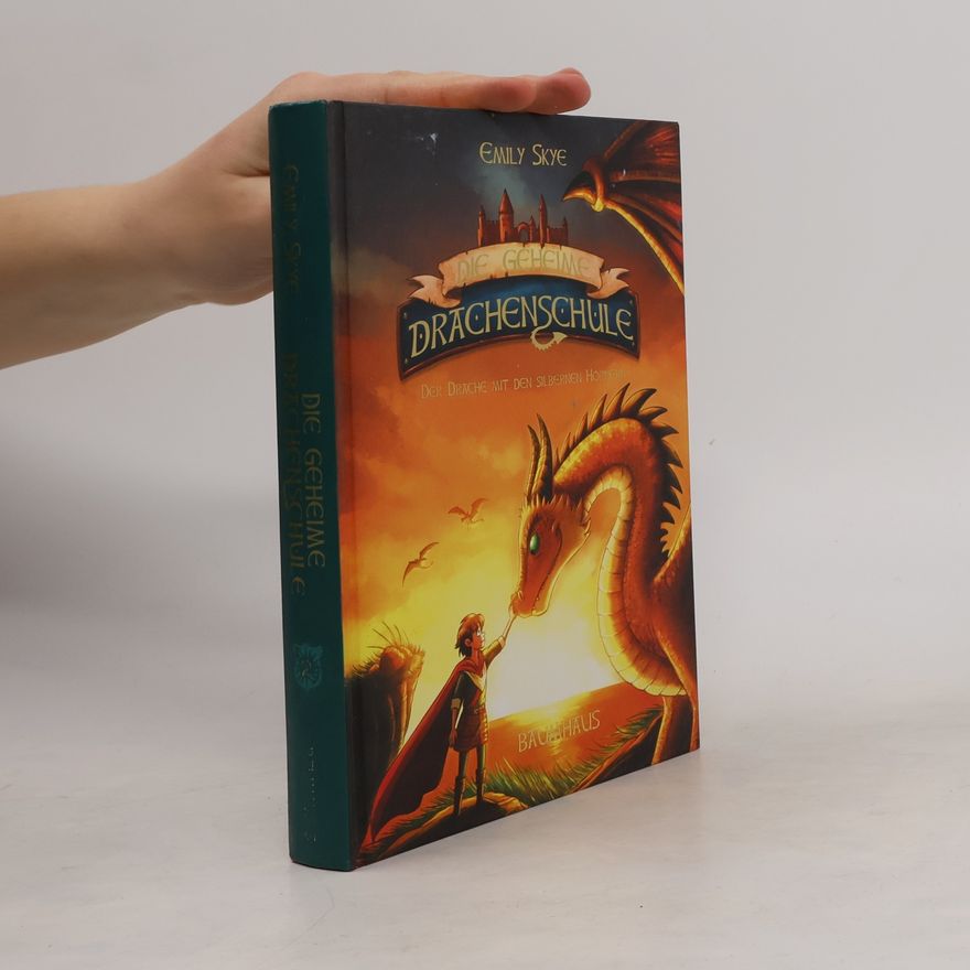 Emily Skye Der Drache mit den silbernen Hörnern