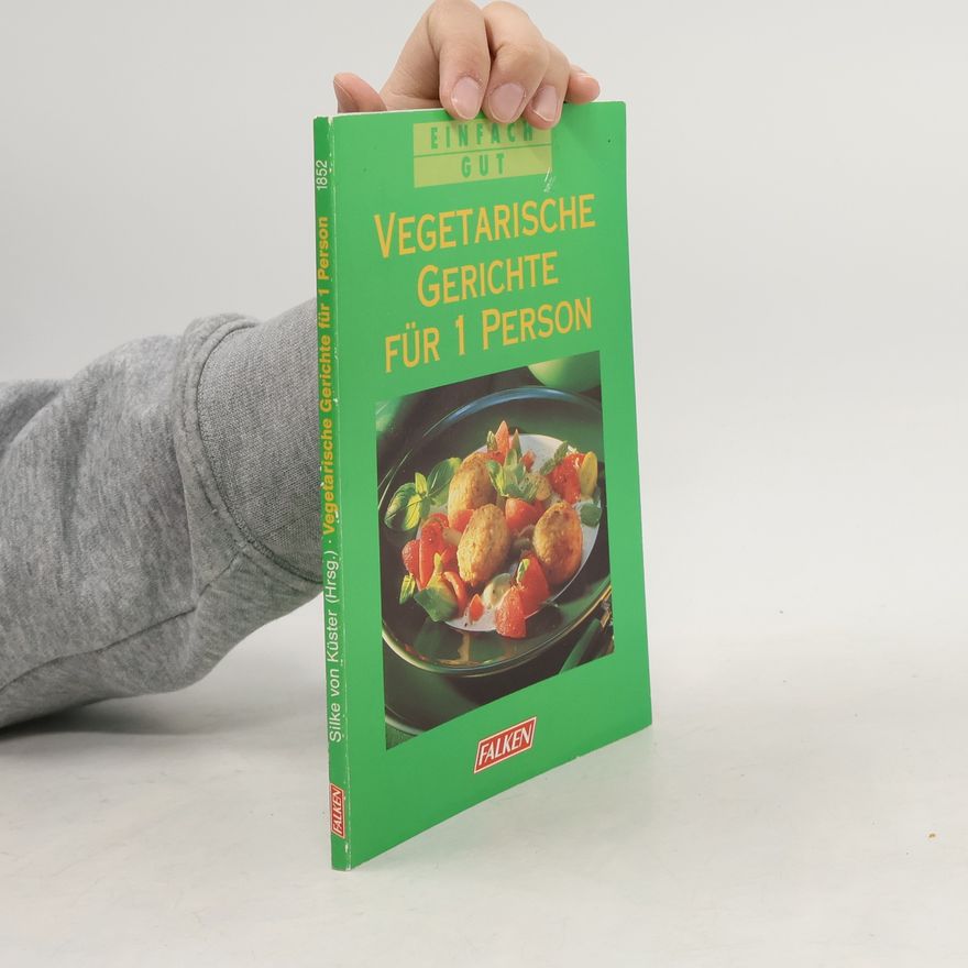 Silke von Küster Vegetarische Gerichte für 1 Person