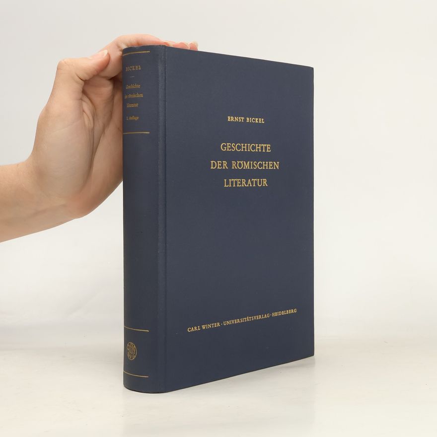 Ernst Bickel Geschichte der römischen Literatur