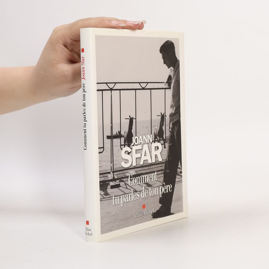 Joann Sfar Comment tu parles de ton père
