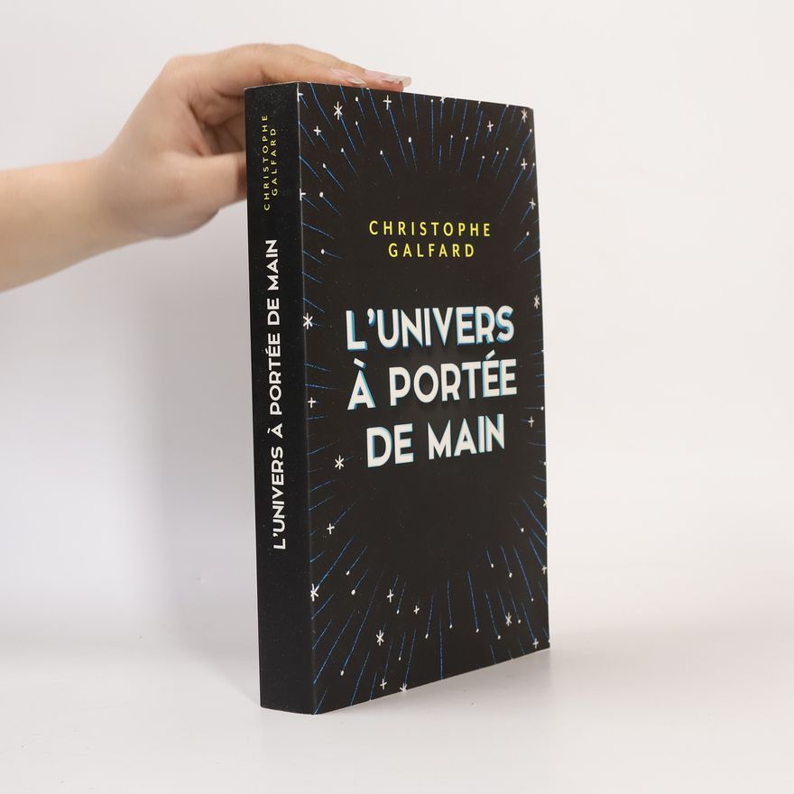 Christophe Galfard L'univers a portee de main
