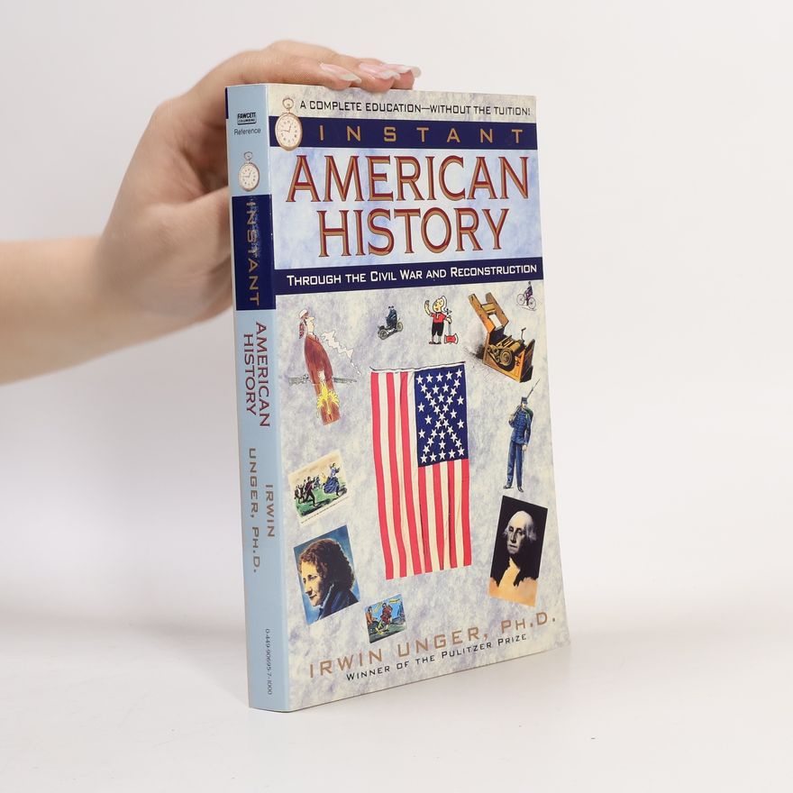 Irwin Unger Instant American History
