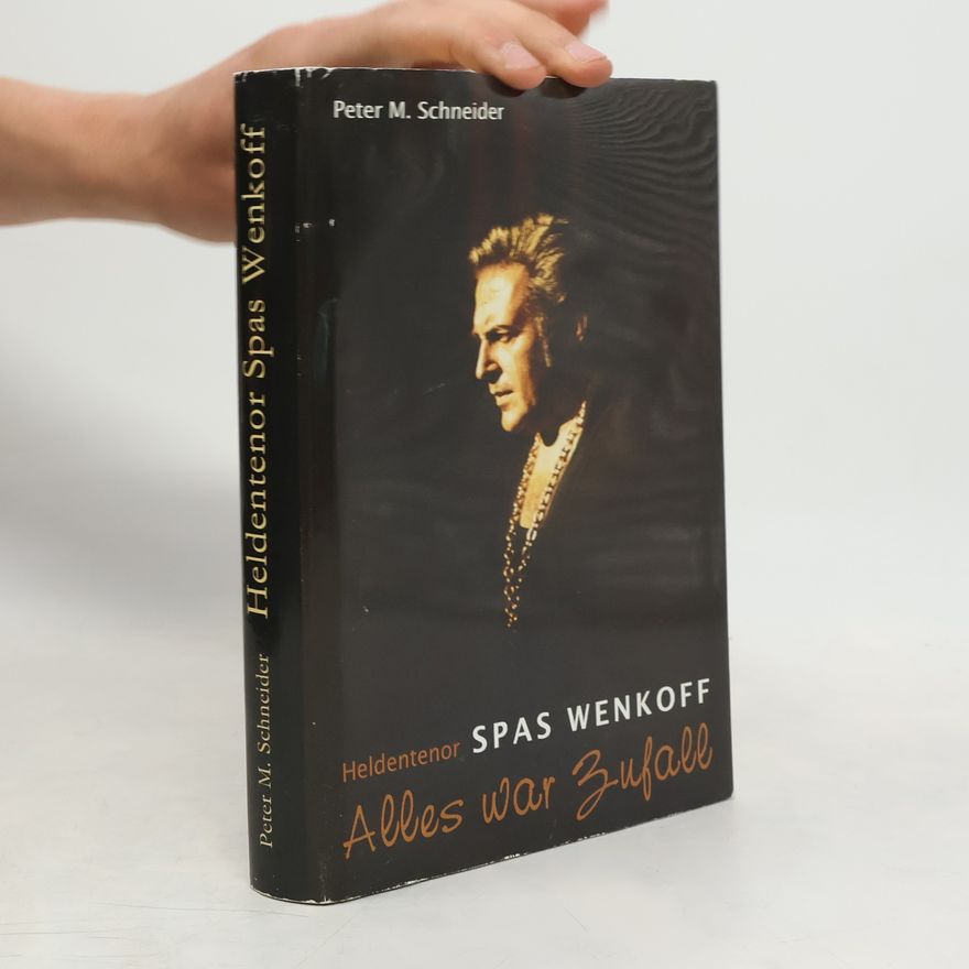 Peter M. Schneider Heldentenor Spas Wenkoff
