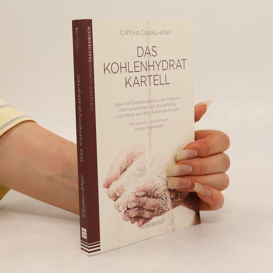 Clifford Opoku-Afari Das Kohlenhydratkartell