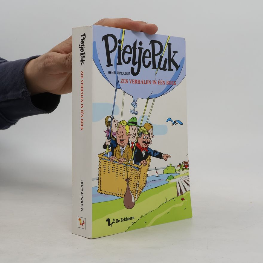 Henri Arnoldus Pietje Puk. Zes verhalen in één boek