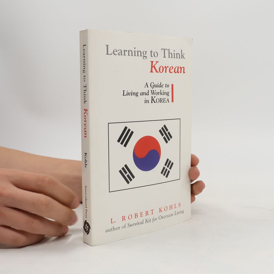 L. Robert Kohls The Interact Series: Learning to Think Korean